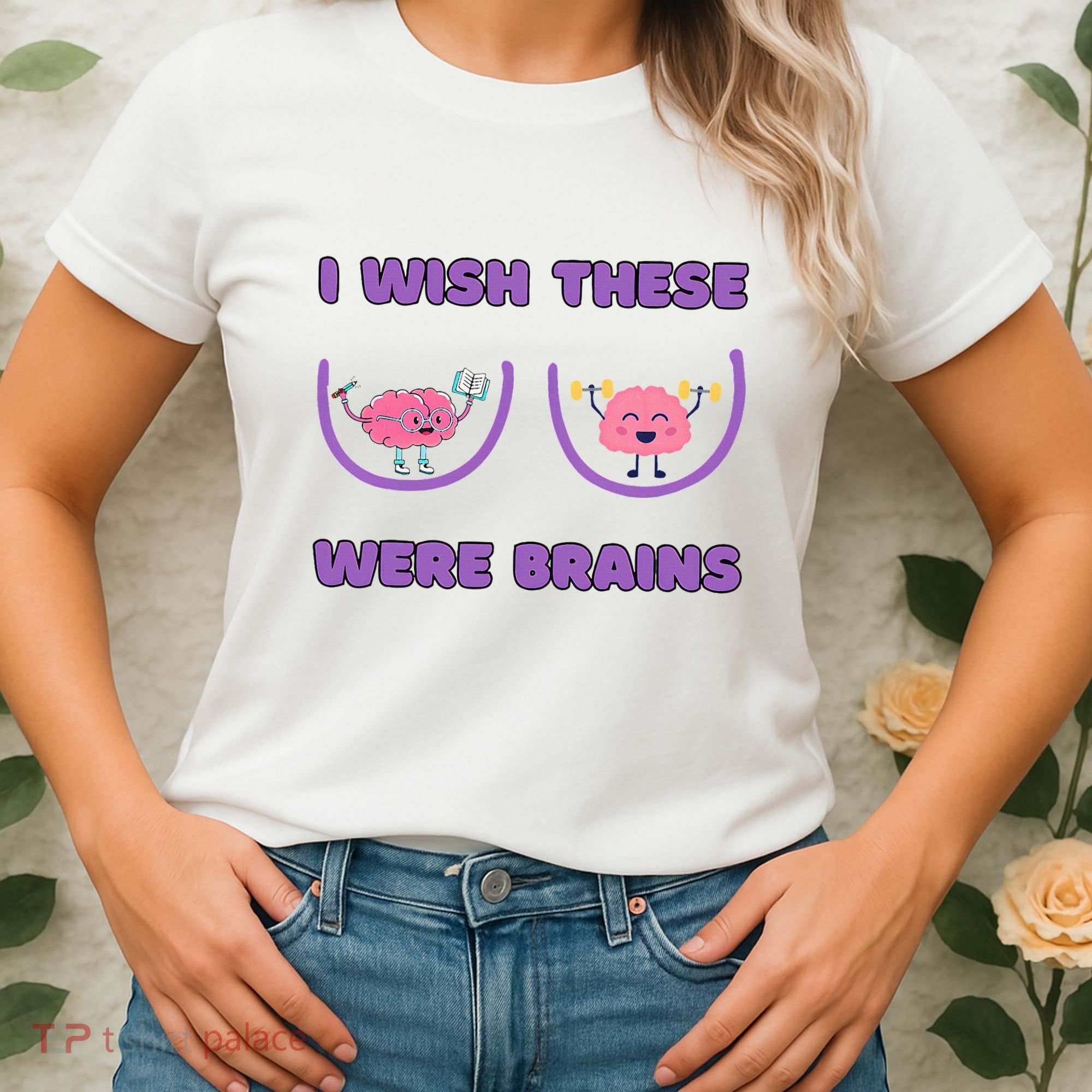 I Wish These Were Brains Women's T-Shirt