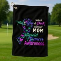 I Wear Teal Blue For My Mom Thyroid Cancer Gift Golf Towel thumb 1