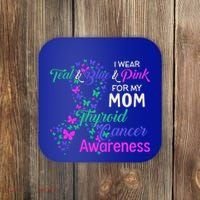 I Wear Teal Blue For My Mom Thyroid Cancer Gift Coaster thumb 0