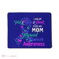 I Wear Teal Blue For My Mom Thyroid Cancer Gift Mousepad thumb 0