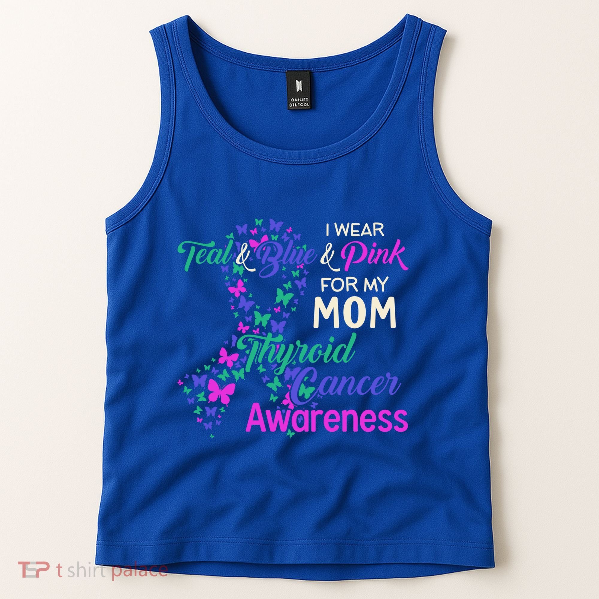 I Wear Teal Blue For My Mom Thyroid Cancer Gift Tank Top