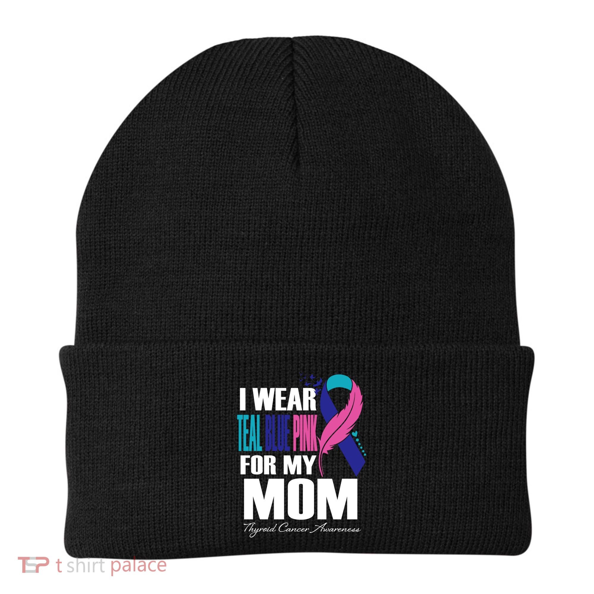 I Wear Teal Blue Pink For My Mom Thyroid Cancer Feather Funny Gift Beanie