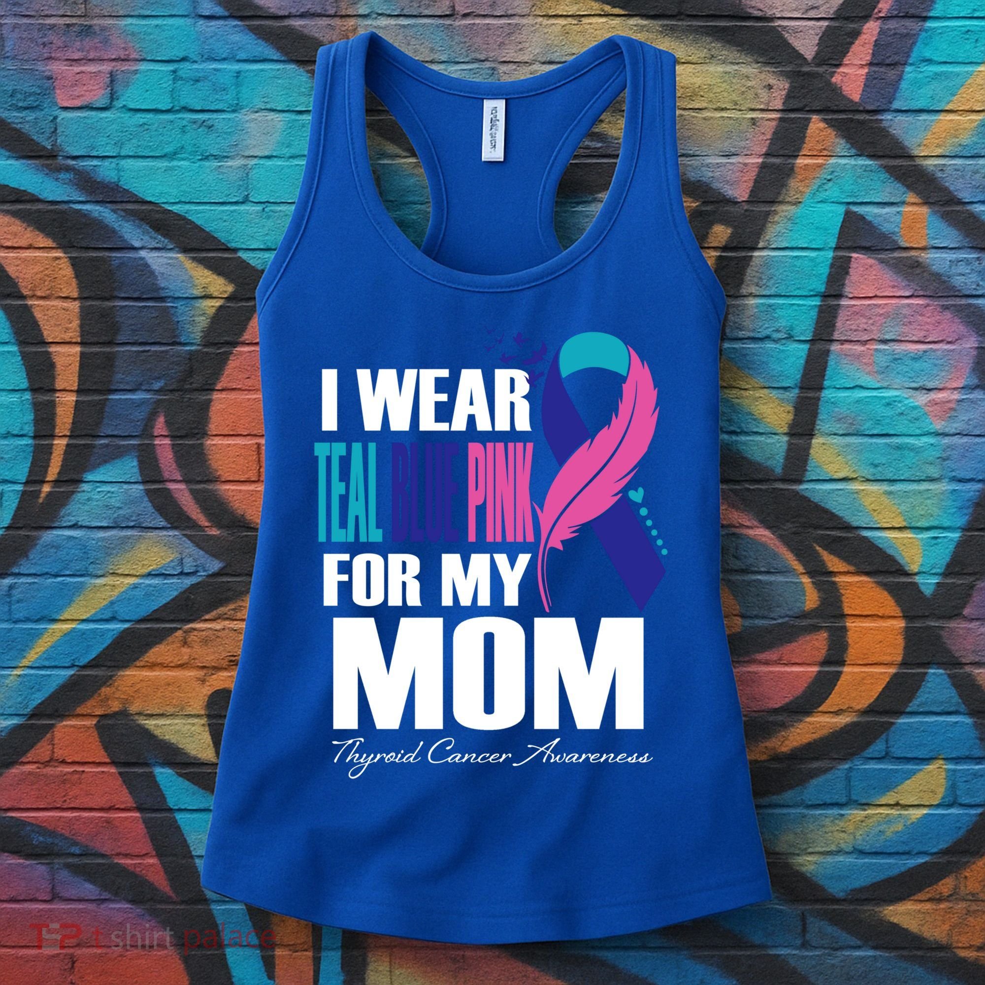 I Wear Teal Blue Pink For My Mom Thyroid Cancer Feather Funny Gift Women's Tank Top