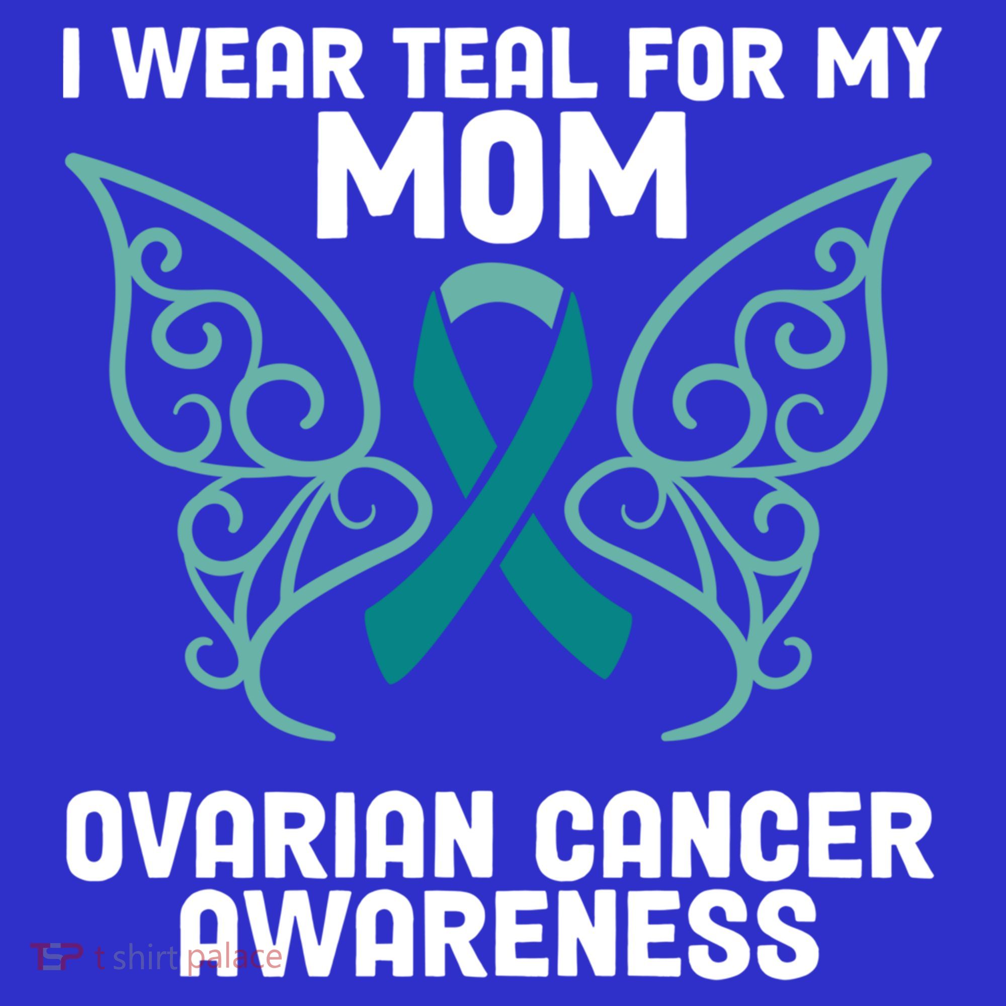 I Wear Teal My For Mom Ovarian Cancer Awareness Cool Gift Women's Tank Top