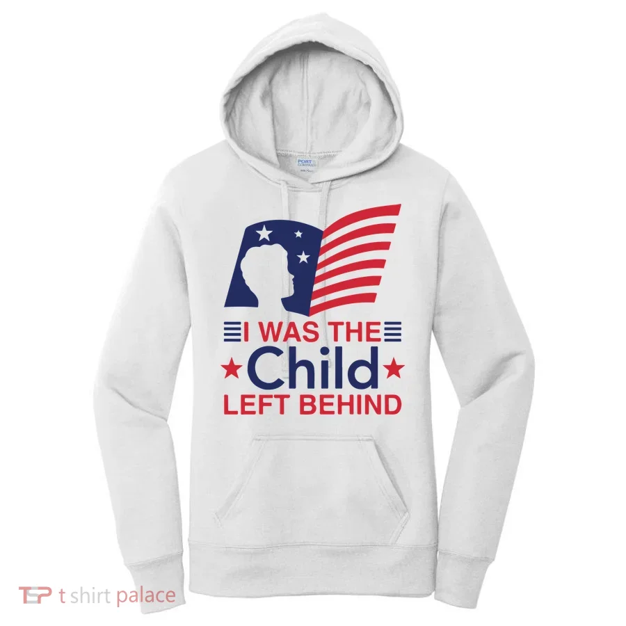 I Was The Child Left Behind Women's Hoodie