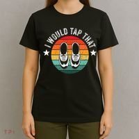 I Would Tap That Recital Tap Dancer Tap Dancing T-Shirt thumb 4