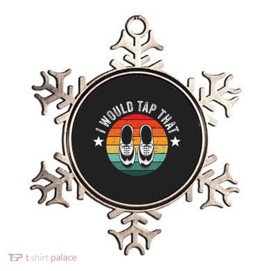 I Would Tap That Recital Tap Dancer Tap Dancing Ornament