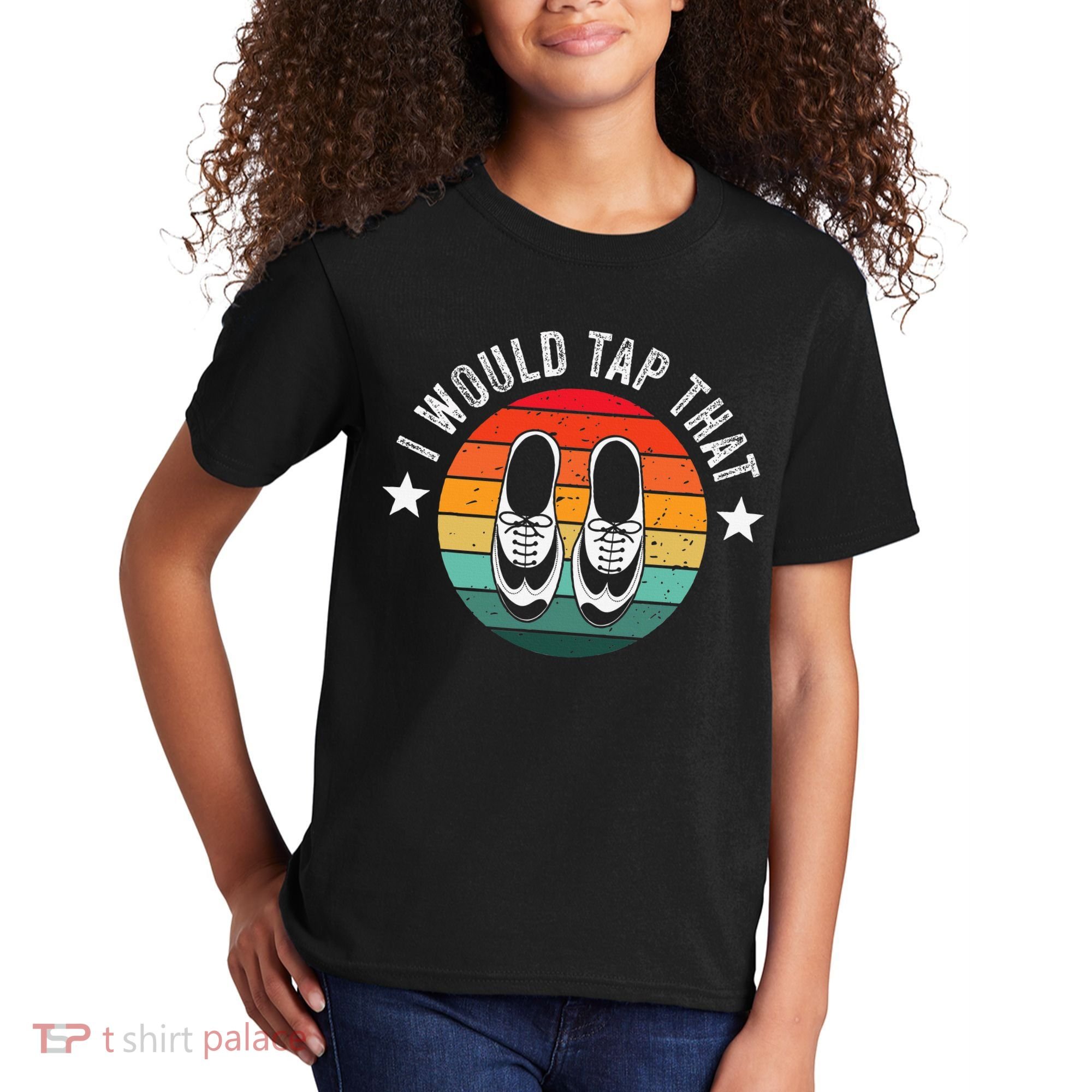 I Would Tap That Recital Tap Dancer Tap Dancing Kids T-Shirt