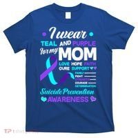 I Wear Teal And Purple For My Mom Suicide Prevention Awareness Gift T-Shirt thumb 0