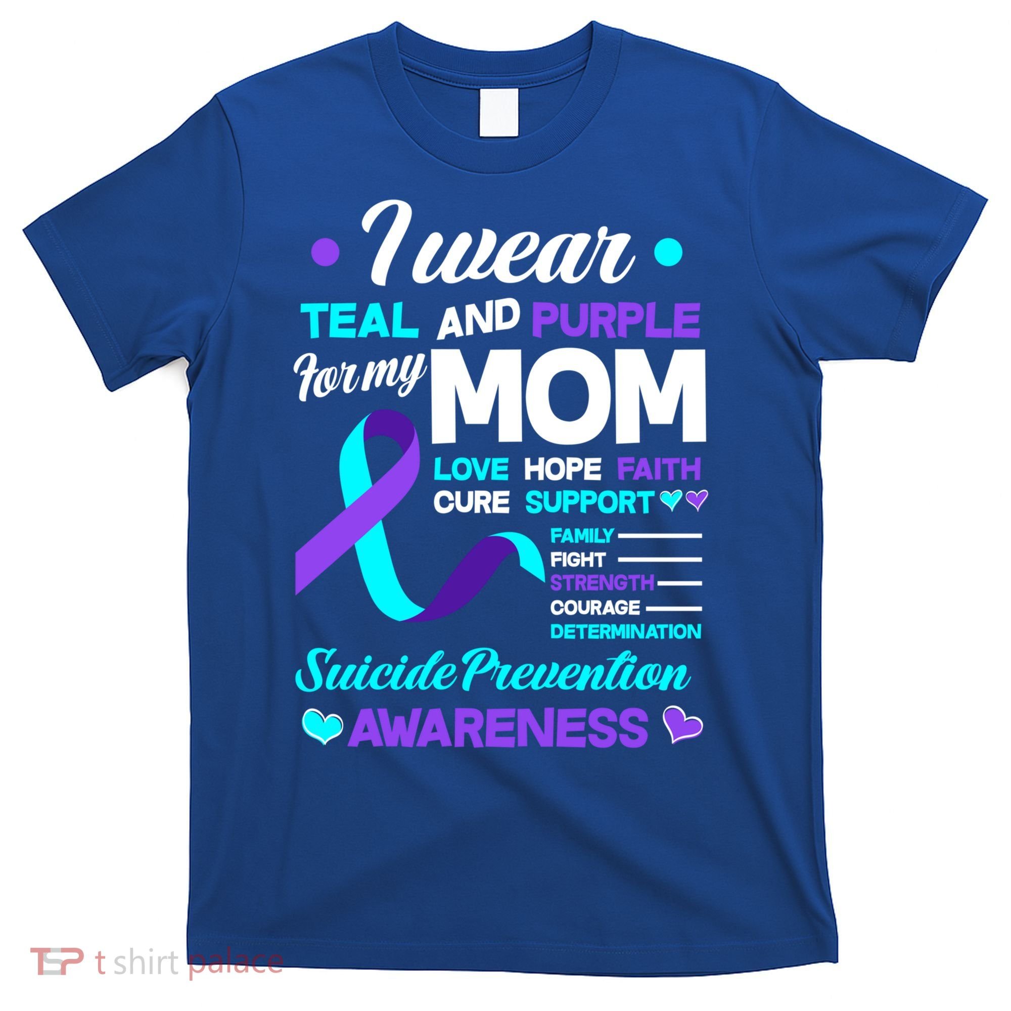 I Wear Teal And Purple For My Mom Suicide Prevention Awareness Gift T-Shirt