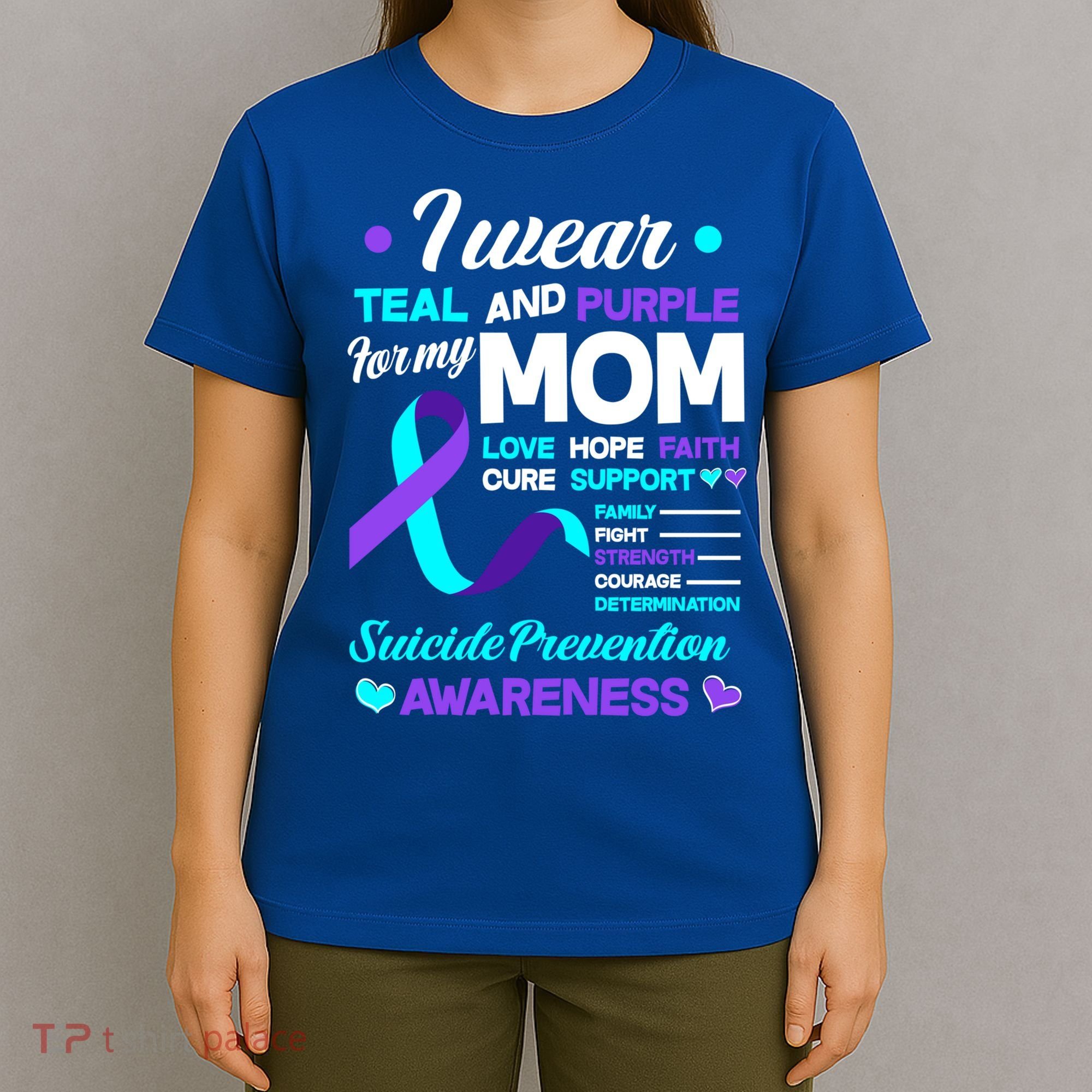 I Wear Teal And Purple For My Mom Suicide Prevention Awareness Gift T-Shirt