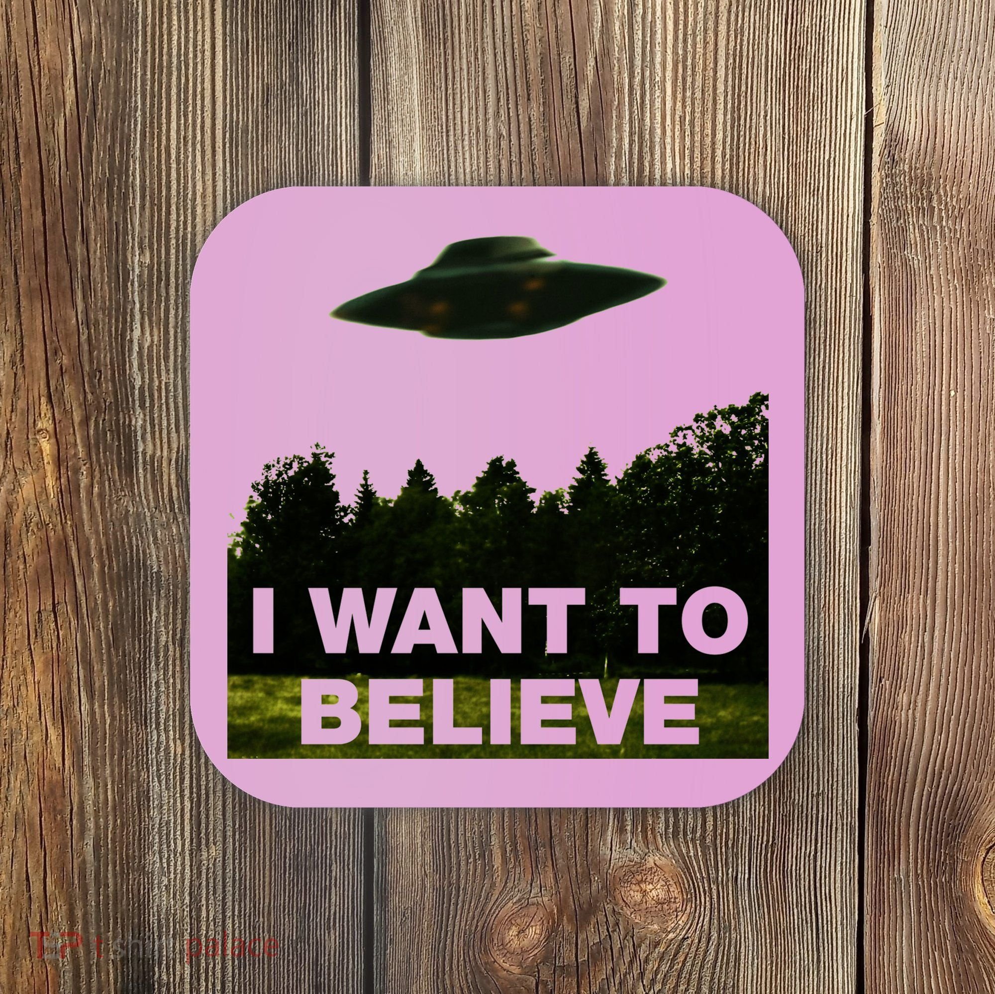 I Want To Believe The XFiles Coaster