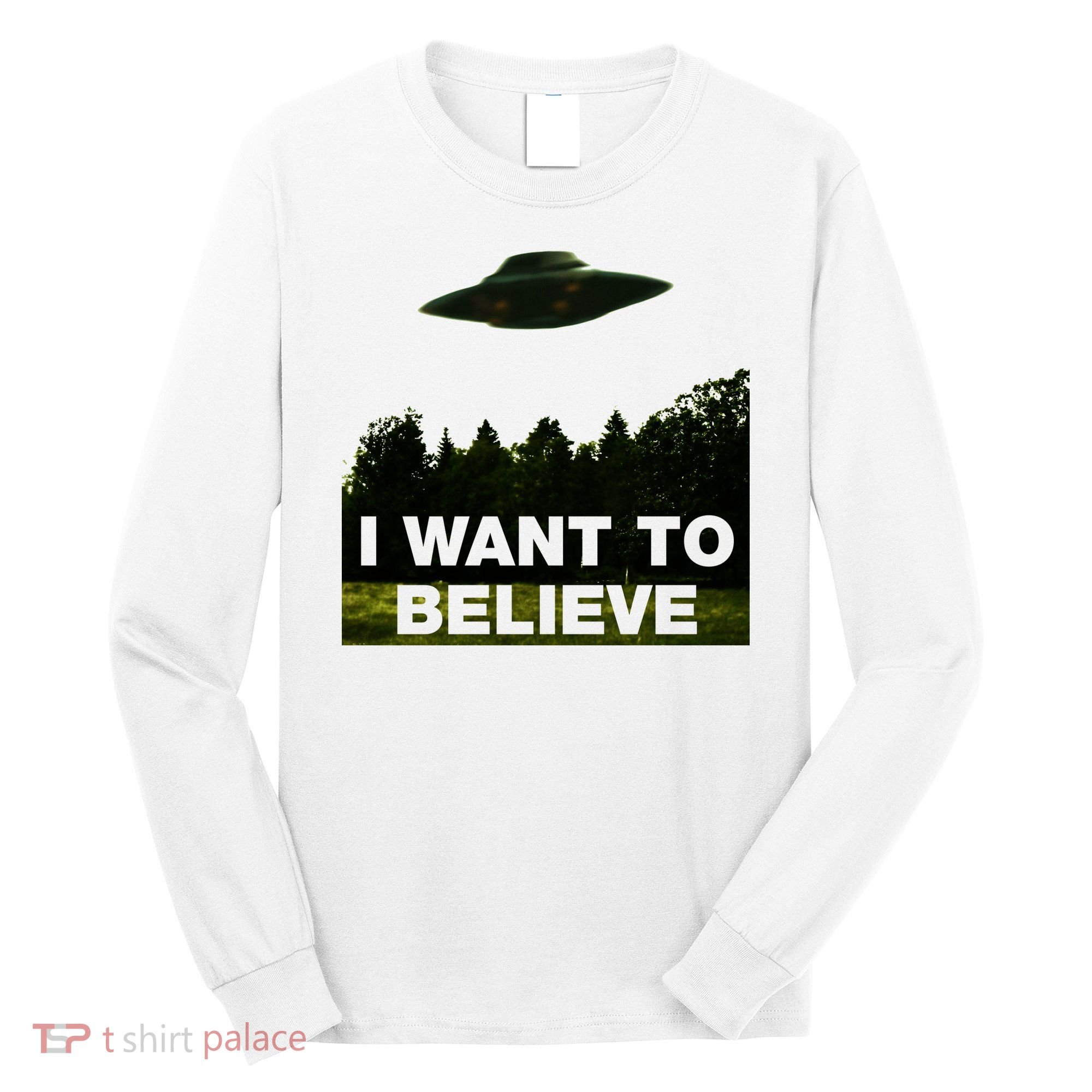 I Want To Believe The XFiles Long Sleeve Shirt