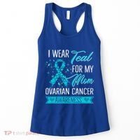 I Wear Teal For My Mom Ovarian Cancer Awareness Gift Women's Tank Top thumb 0