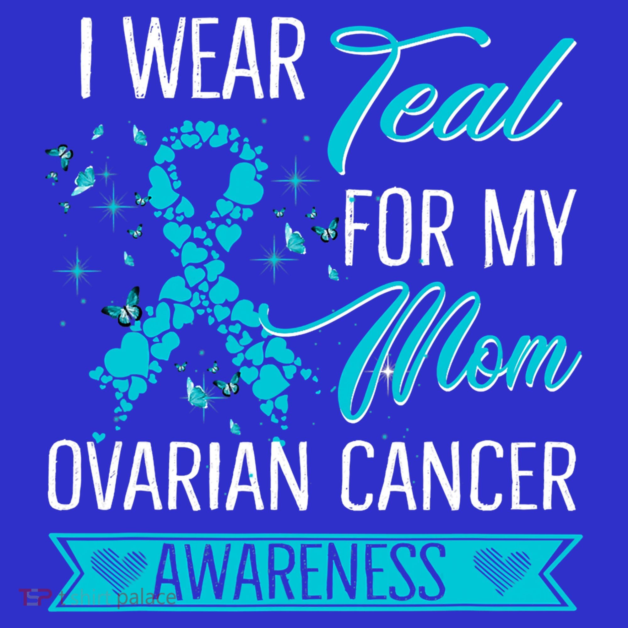I Wear Teal For My Mom Ovarian Cancer Awareness Gift Women's Tank Top