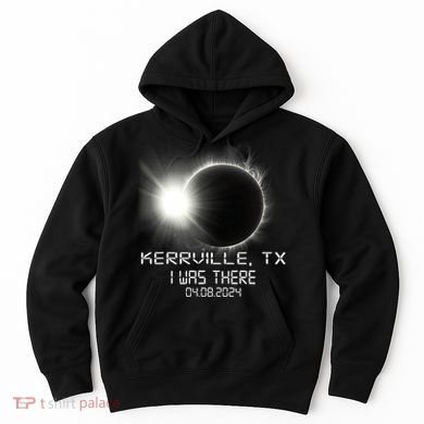 I Was There Total Solar Eclipse Kerrville Texas Hoodie