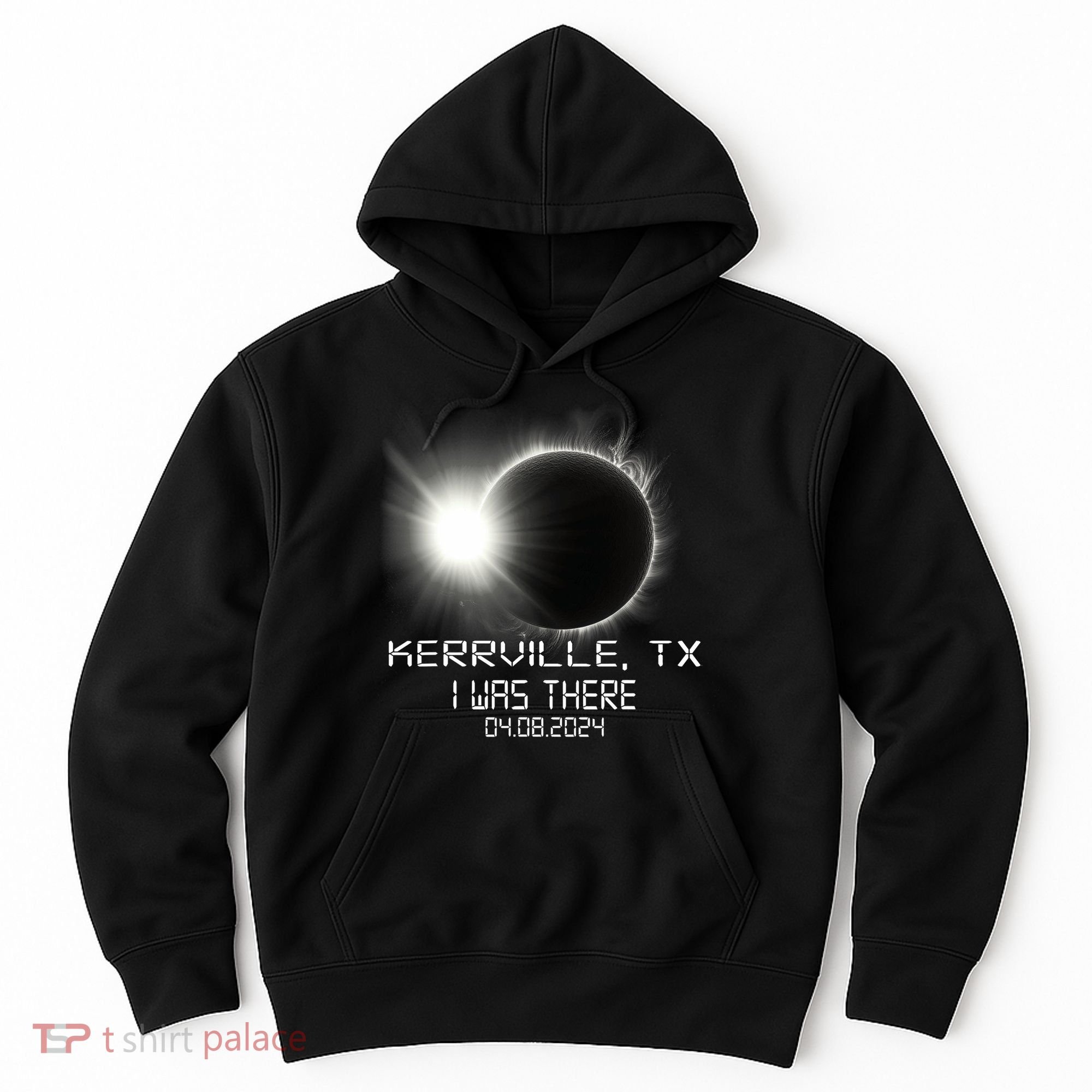 I Was There Total Solar Eclipse Kerrville Texas Hoodie