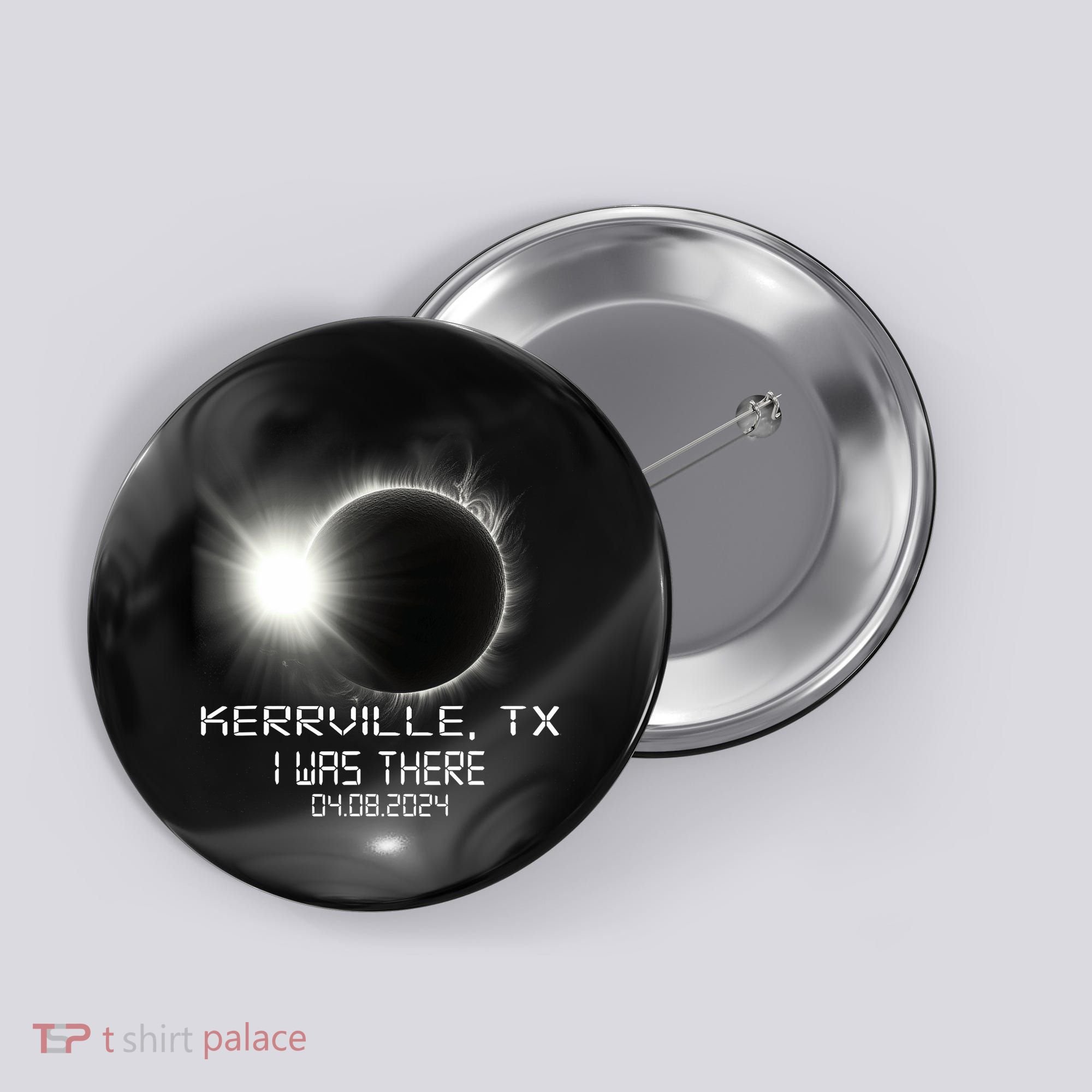 I Was There Total Solar Eclipse Kerrville Texas Button