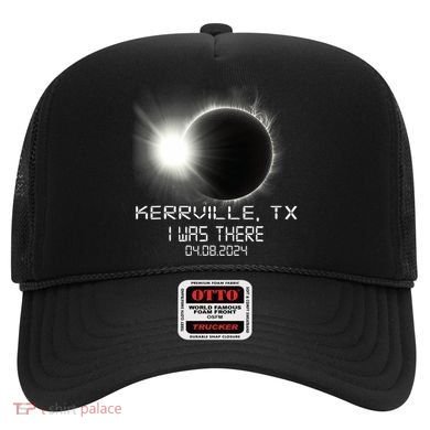 I Was There Total Solar Eclipse Kerrville Texas Hat