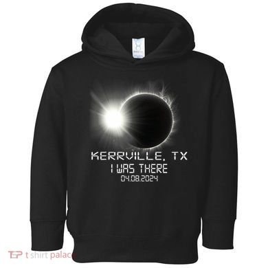 I Was There Total Solar Eclipse Kerrville Texas Toddler Hoodie