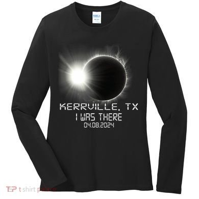I Was There Total Solar Eclipse Kerrville Texas Women's Long Sleeve Shirt