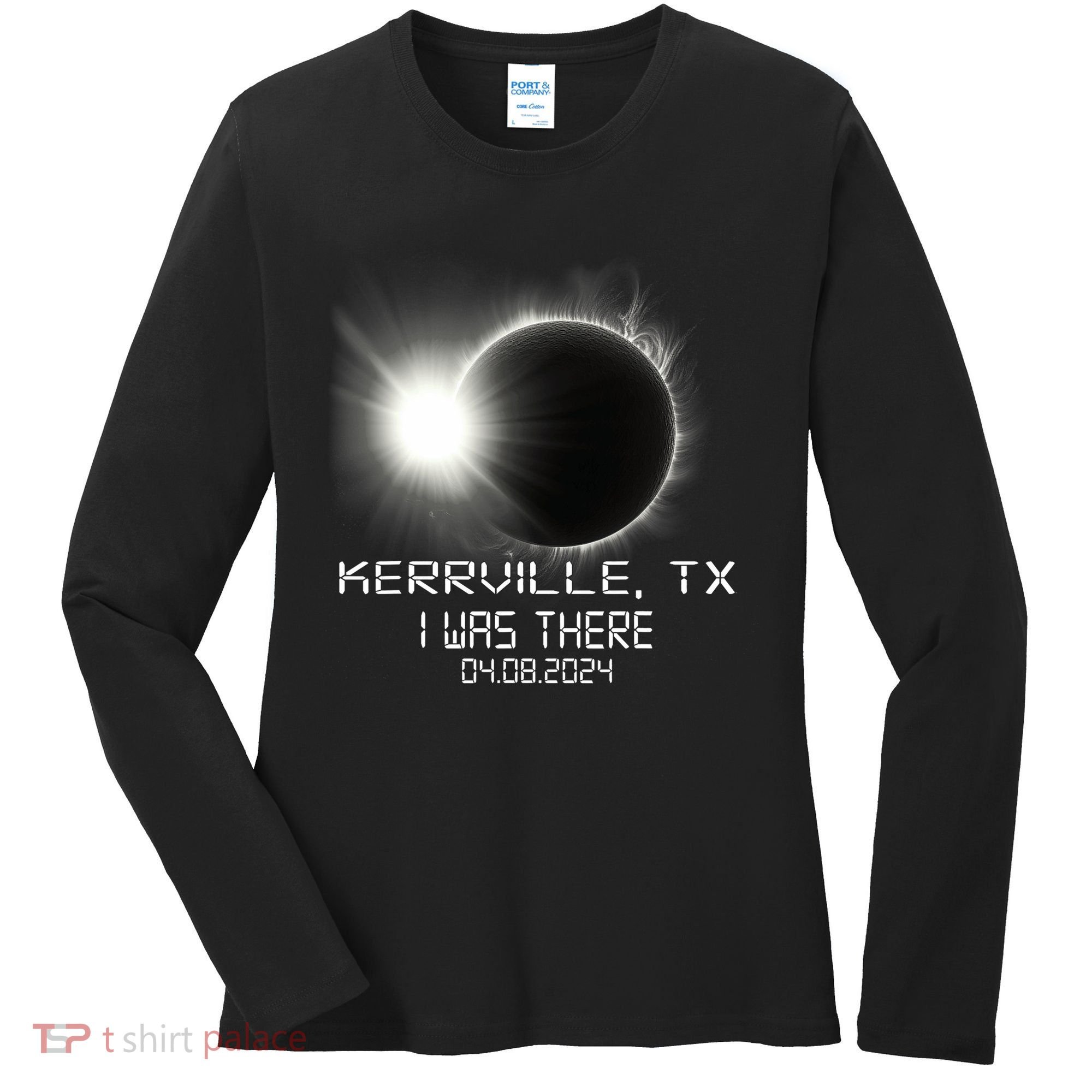 I Was There Total Solar Eclipse Kerrville Texas Women's Long Sleeve Shirt