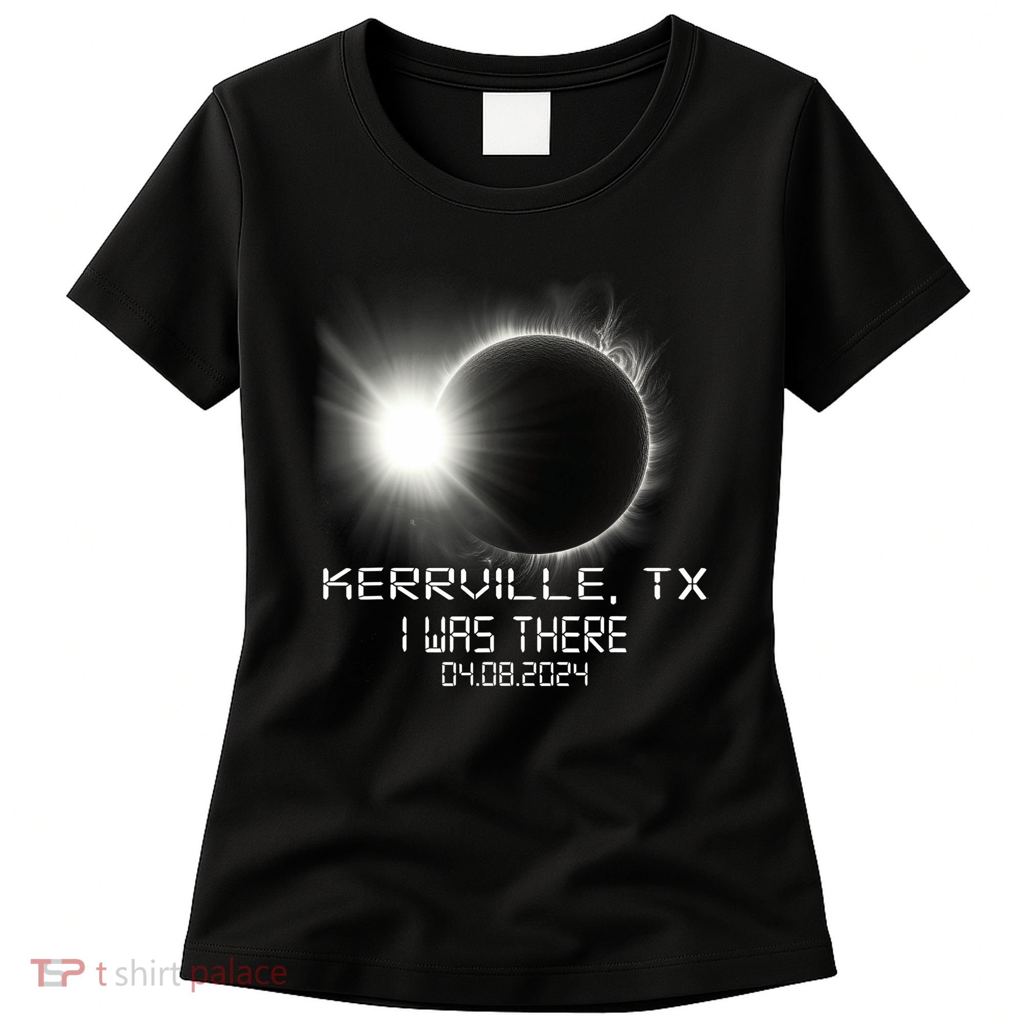 I Was There Total Solar Eclipse Kerrville Texas Women's T-Shirt