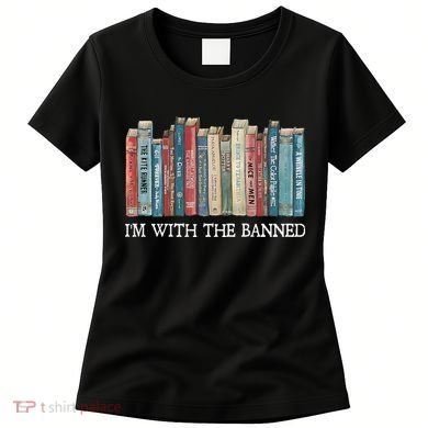 Im With The Banned Books Reading Librarian Women's T-Shirt