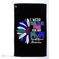 I Wear Teal Blue Pink For My Mom Thyroid Cancer Awareness Funny Gift Golf Towel thumb 0