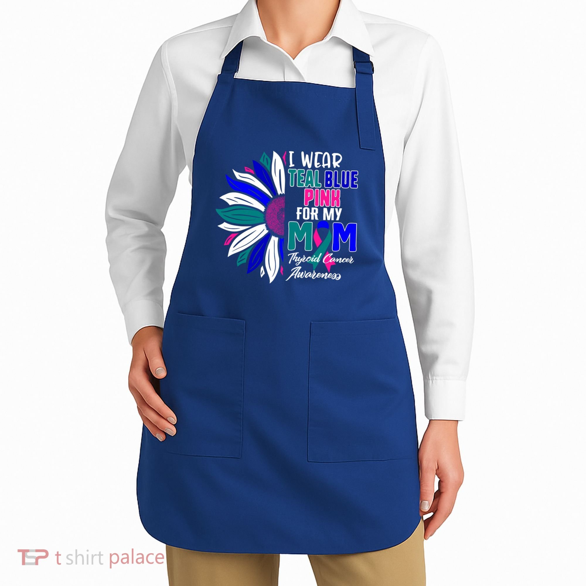 I Wear Teal Blue Pink For My Mom Thyroid Cancer Awareness Funny Gift Apron