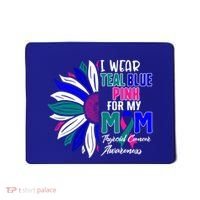 I Wear Teal Blue Pink For My Mom Thyroid Cancer Awareness Funny Gift Mousepad thumb 0