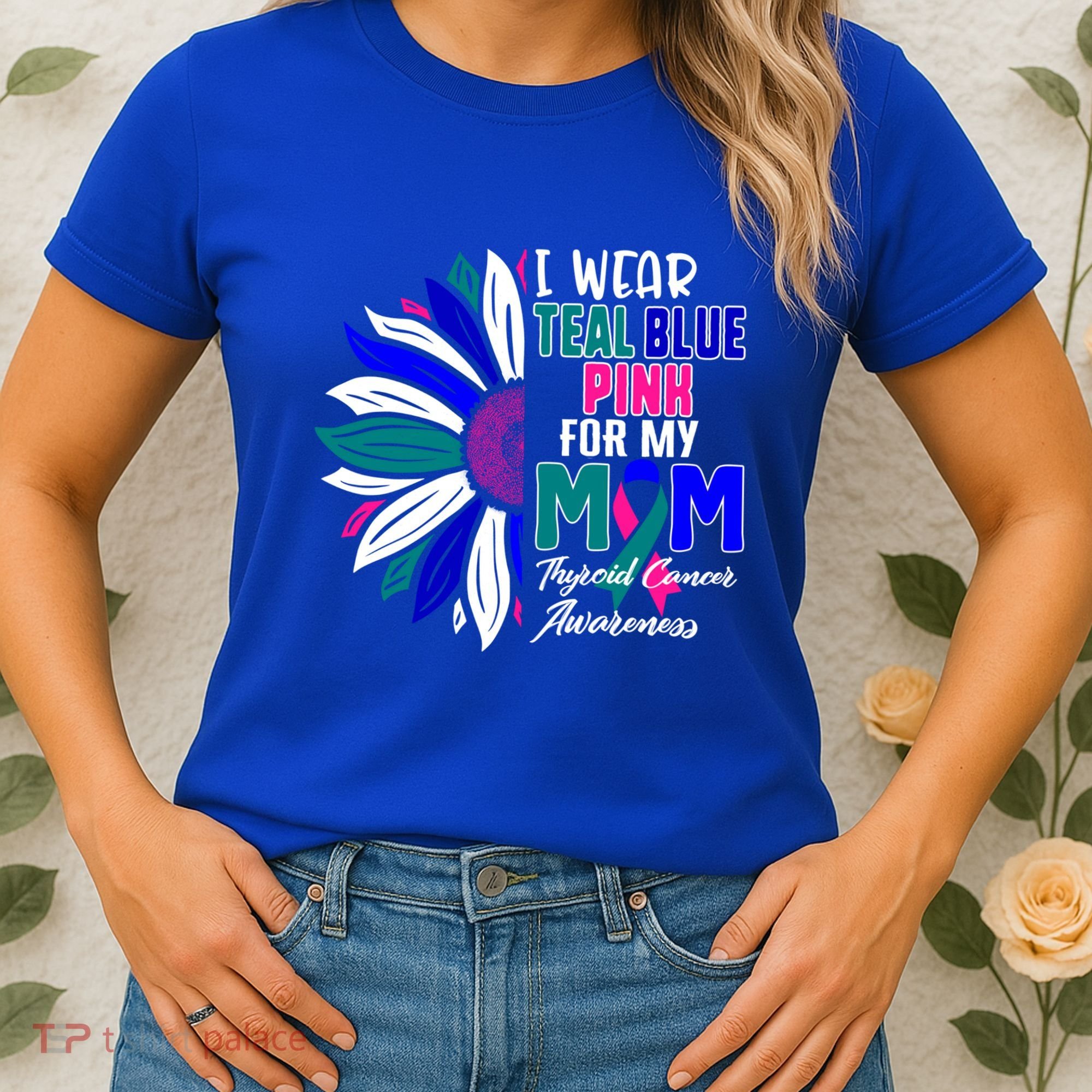 I Wear Teal Blue Pink For My Mom Thyroid Cancer Awareness Funny Gift Women's T-Shirt
