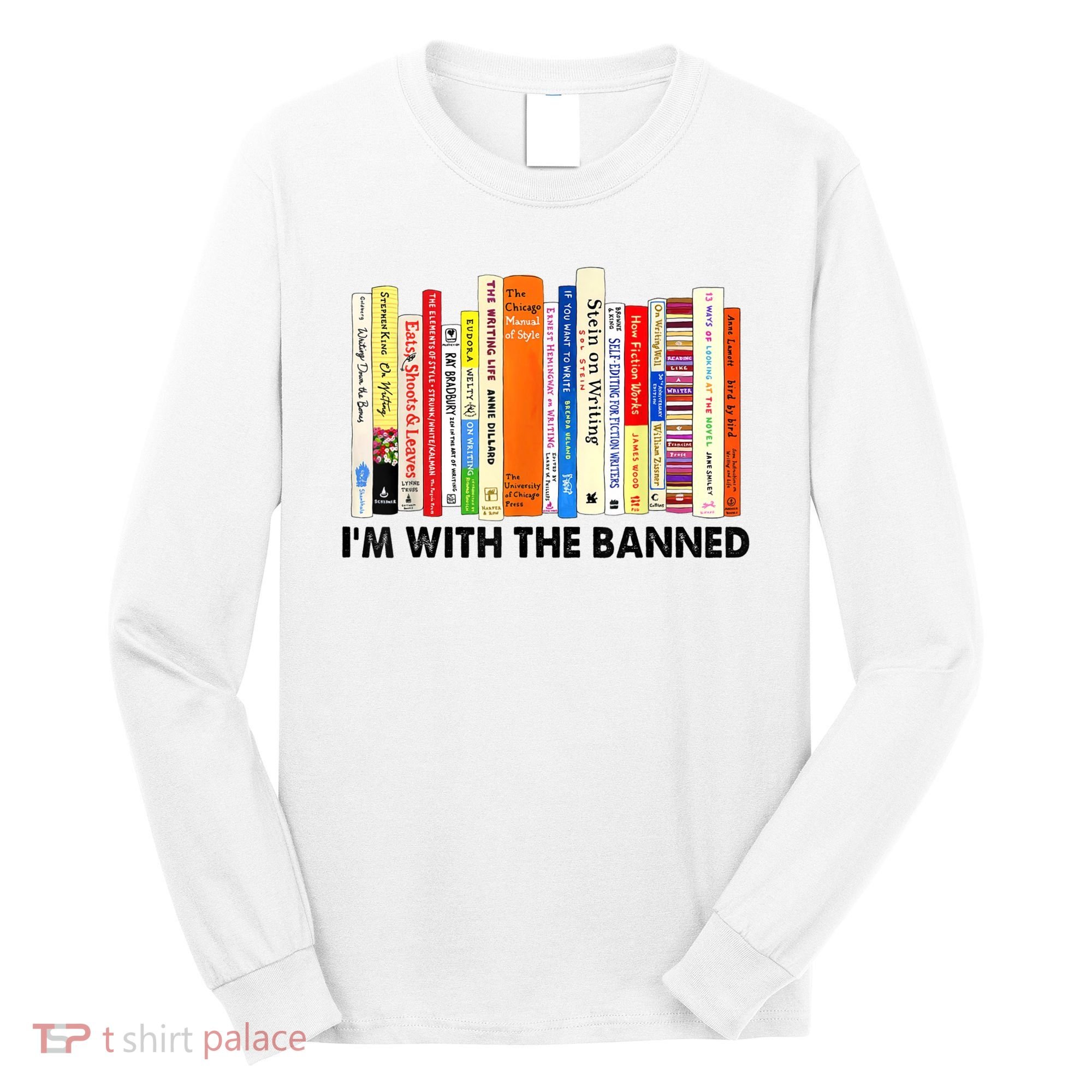Im With The Banned Banned Books Reading Librarian Bookish Long Sleeve Shirt
