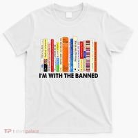 Im With The Banned Banned Books Reading Librarian Bookish T-Shirt thumb 0