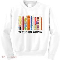 Im With The Banned Banned Books Reading Librarian Bookish Kids Sweatshirt thumb 0