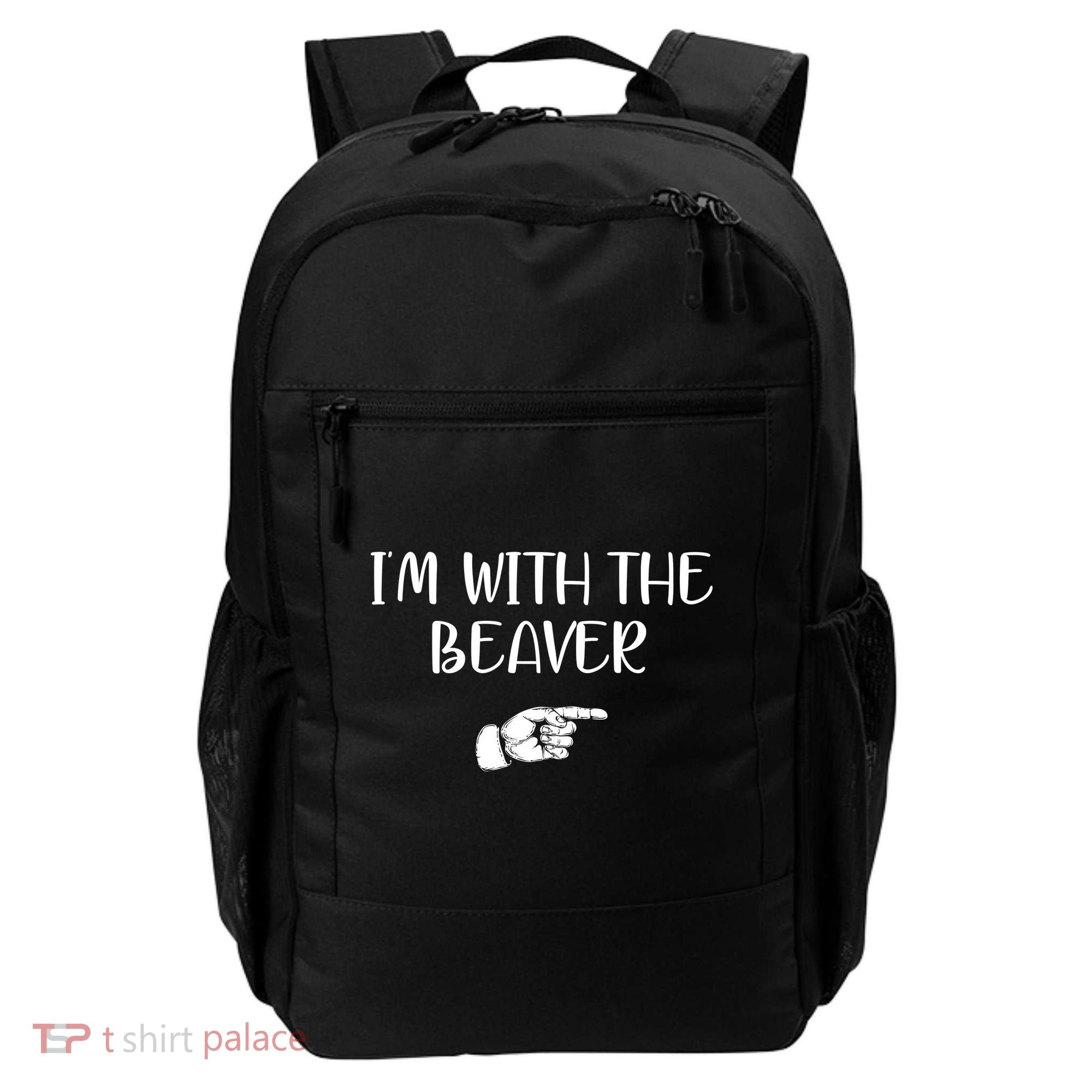 I'm With The BEAVER Backpack
