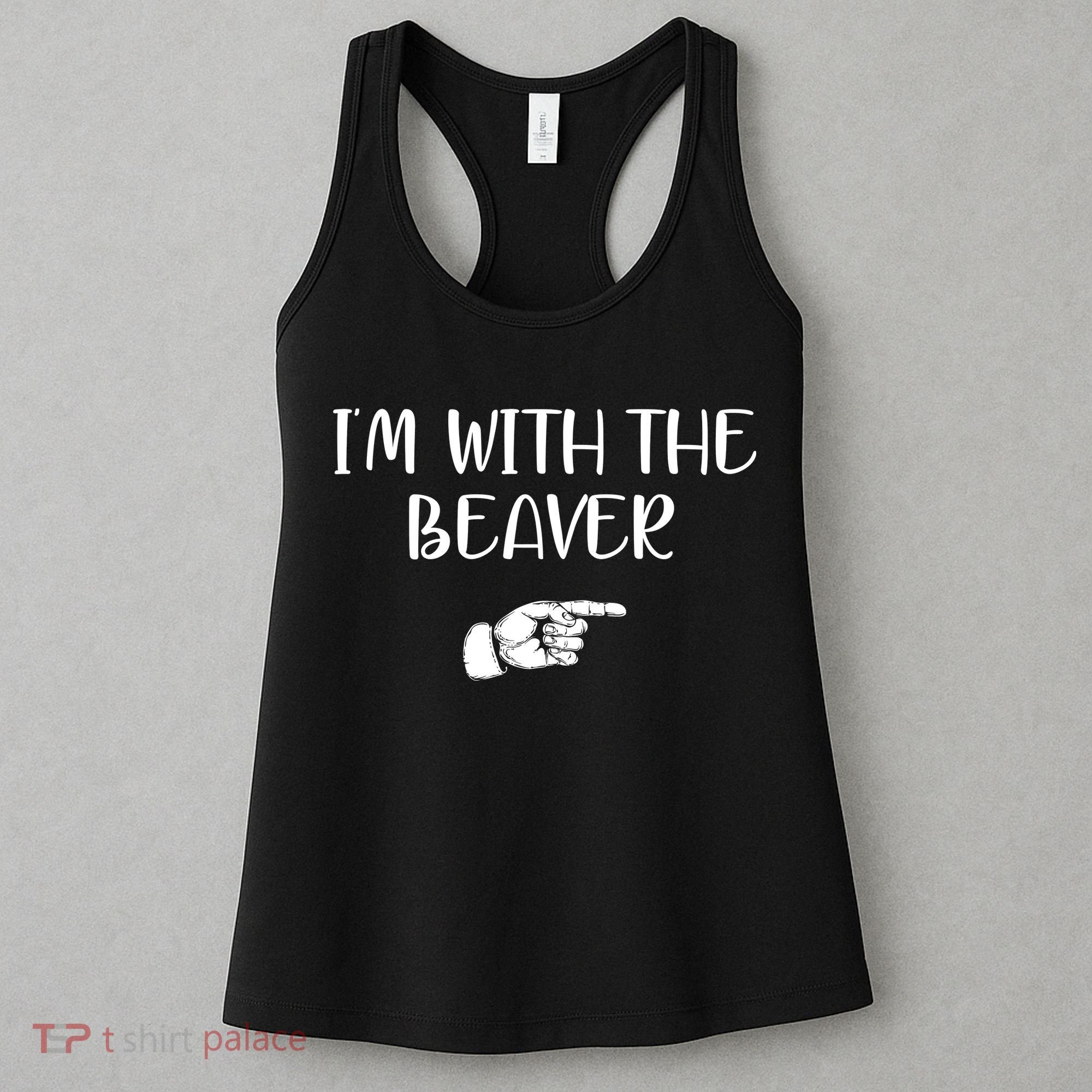 I'm With The BEAVER Women's Tank Top