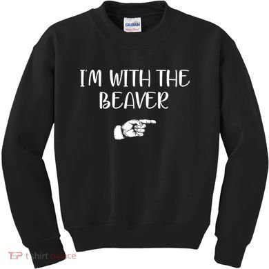 I'm With The BEAVER Kids Sweatshirt