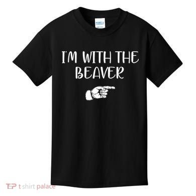 I'm With The BEAVER Kids T-Shirt