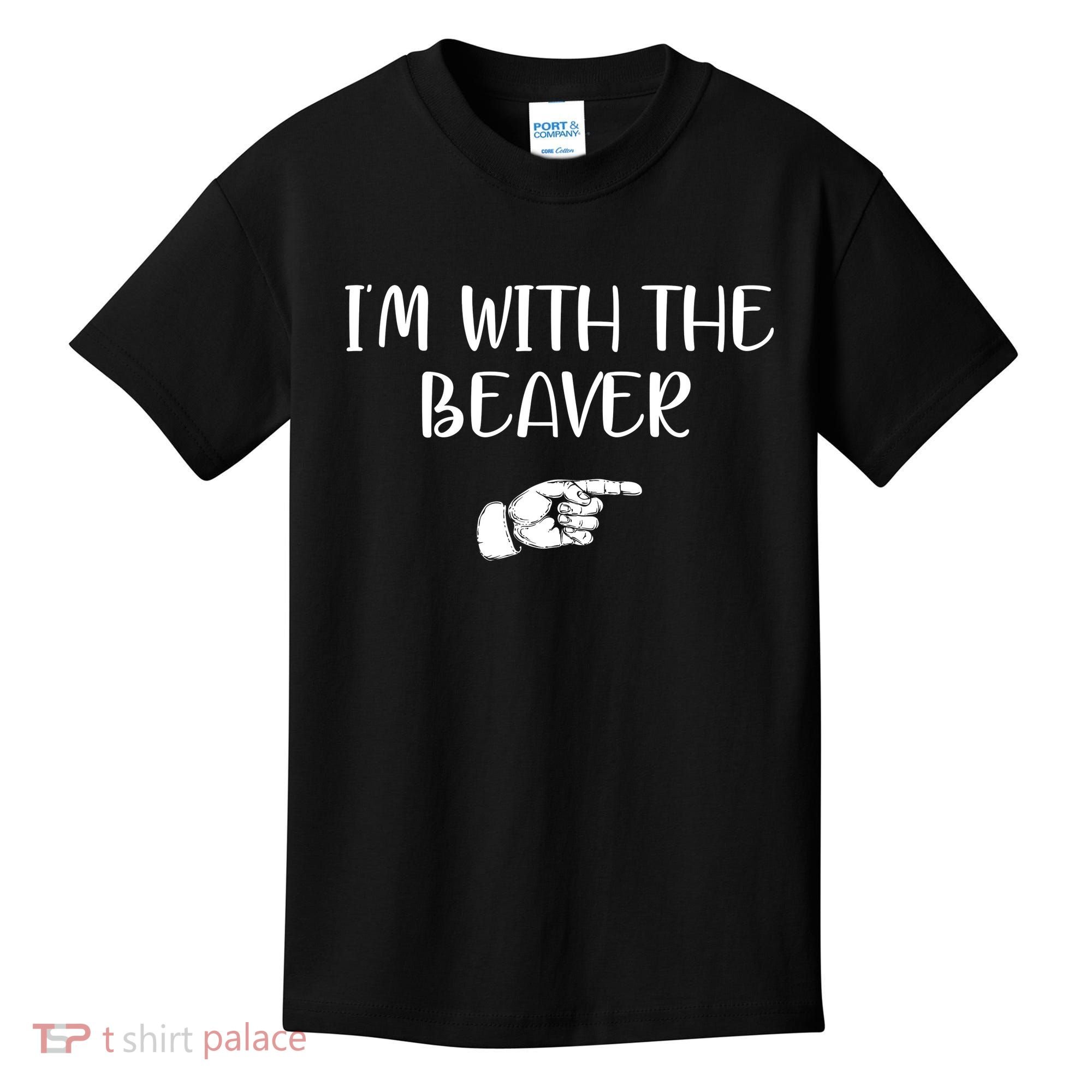I'm With The BEAVER Kids T-Shirt