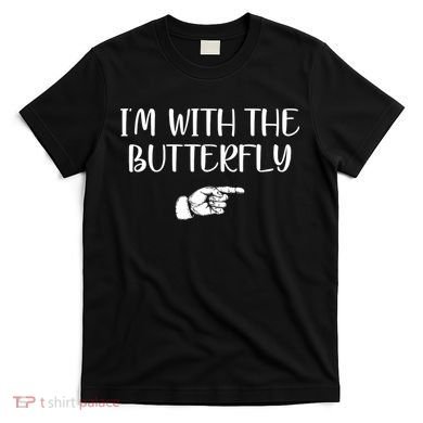 I'm With The Butterfly T-Shirt