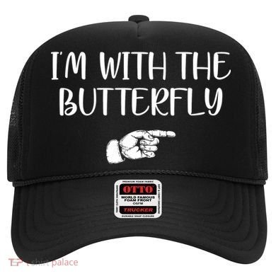 I'm With The Butterfly Hat