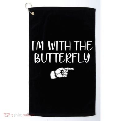 I'm With The Butterfly Golf Towel