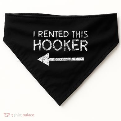 i rented this hooker left funny quote  USA-Made Doggie Bandana
