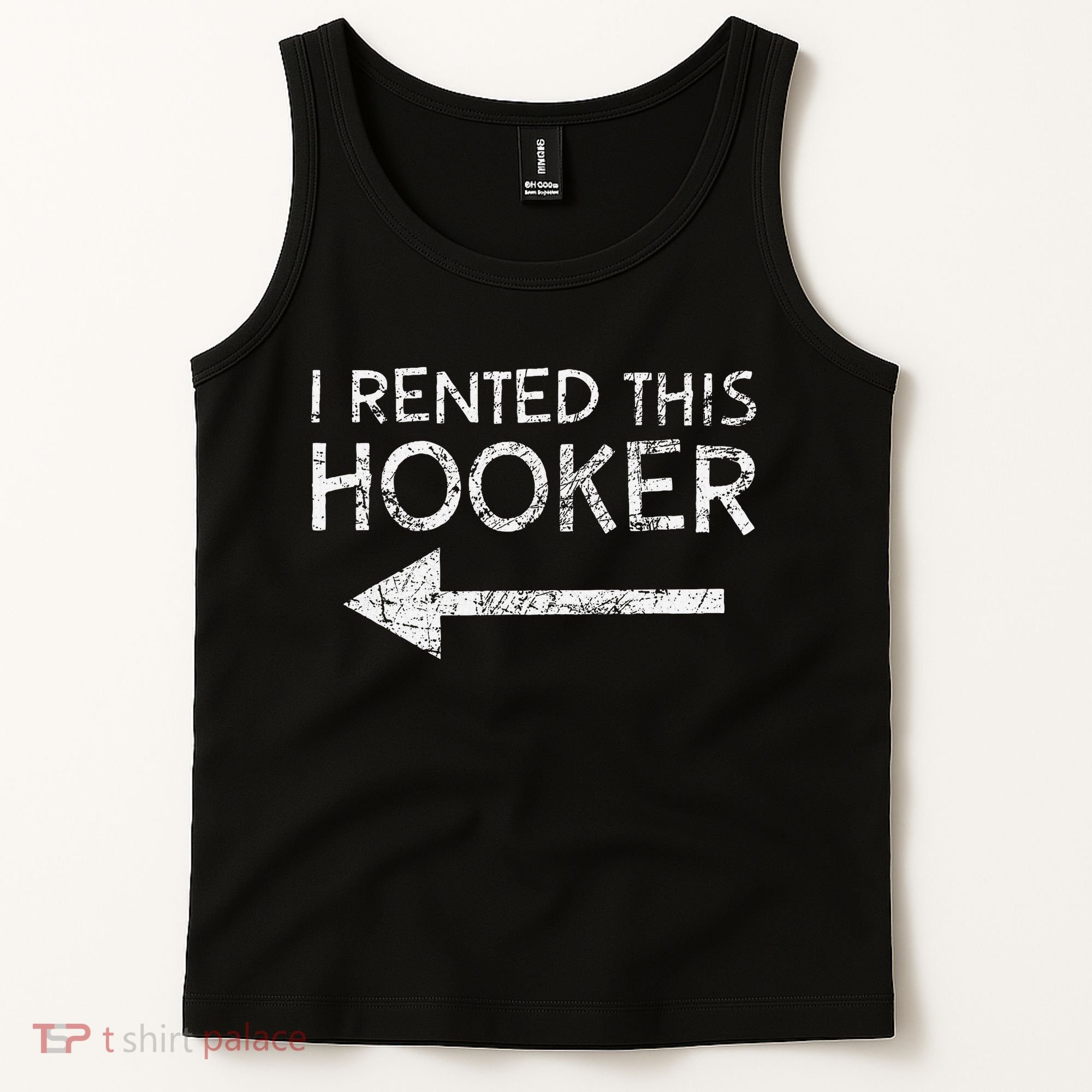 i rented this hooker left funny quote  Tank Top
