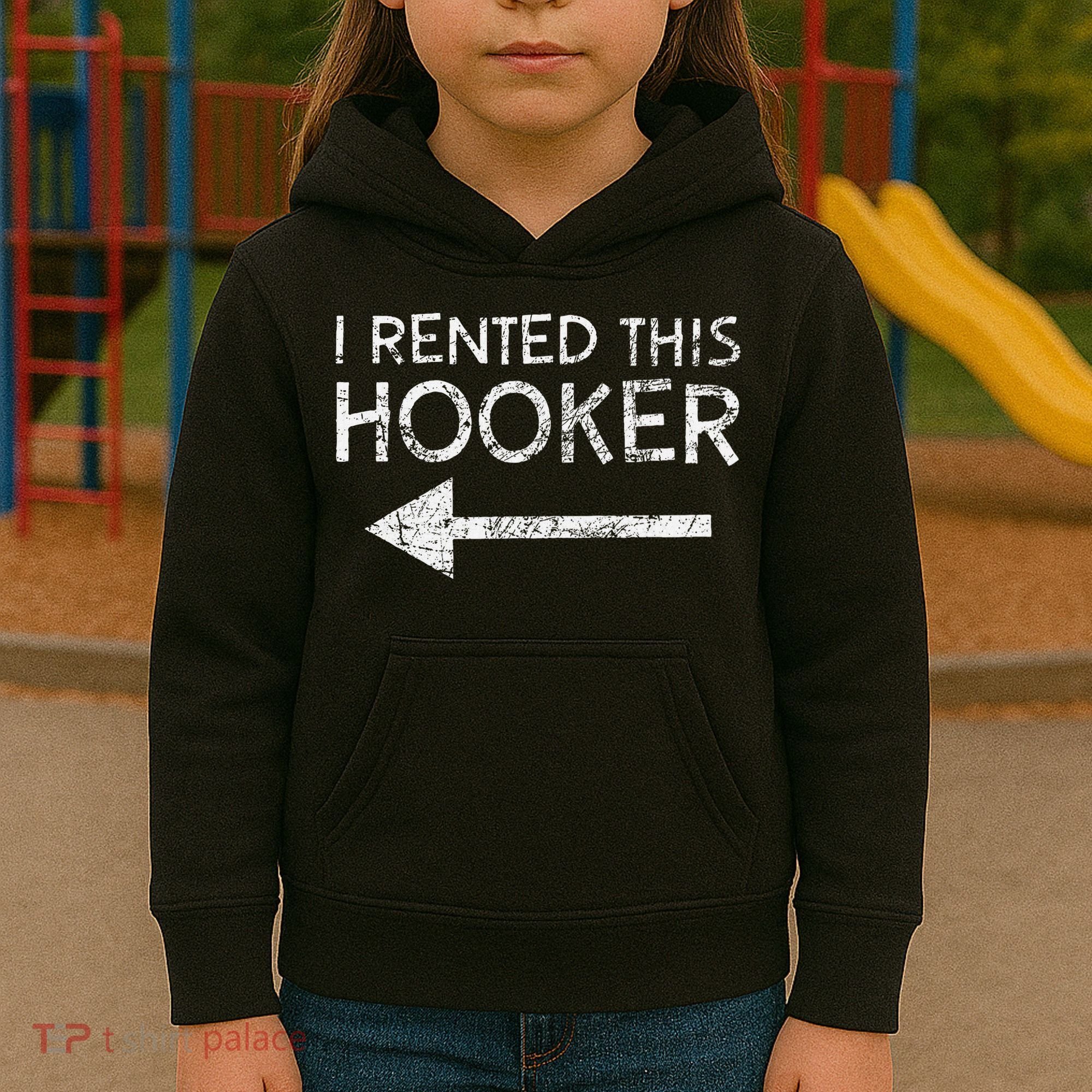 i rented this hooker left funny quote  Kids Hoodie