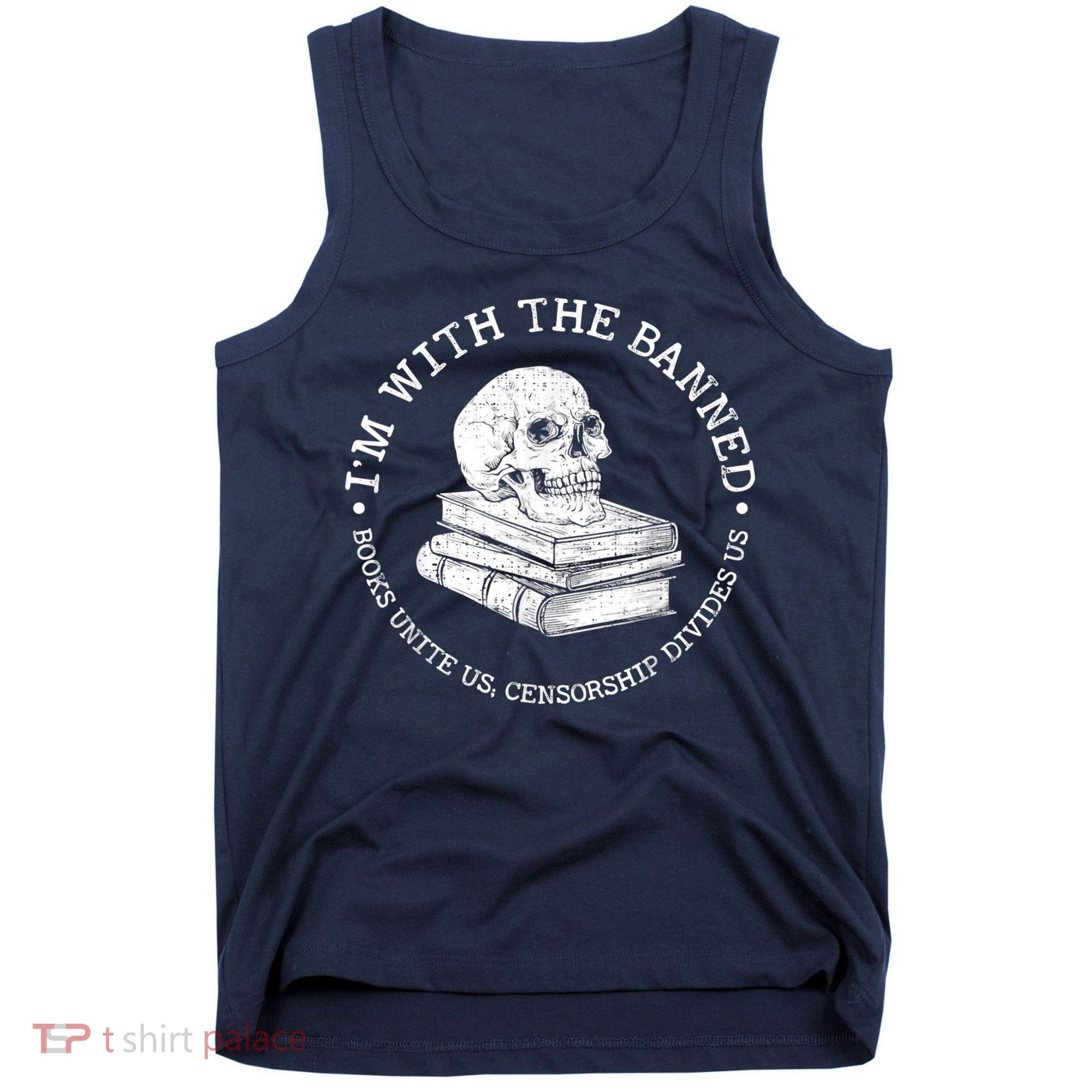 I'm With The Banned Books Funny Book Lover Librarian Reading Tank Top