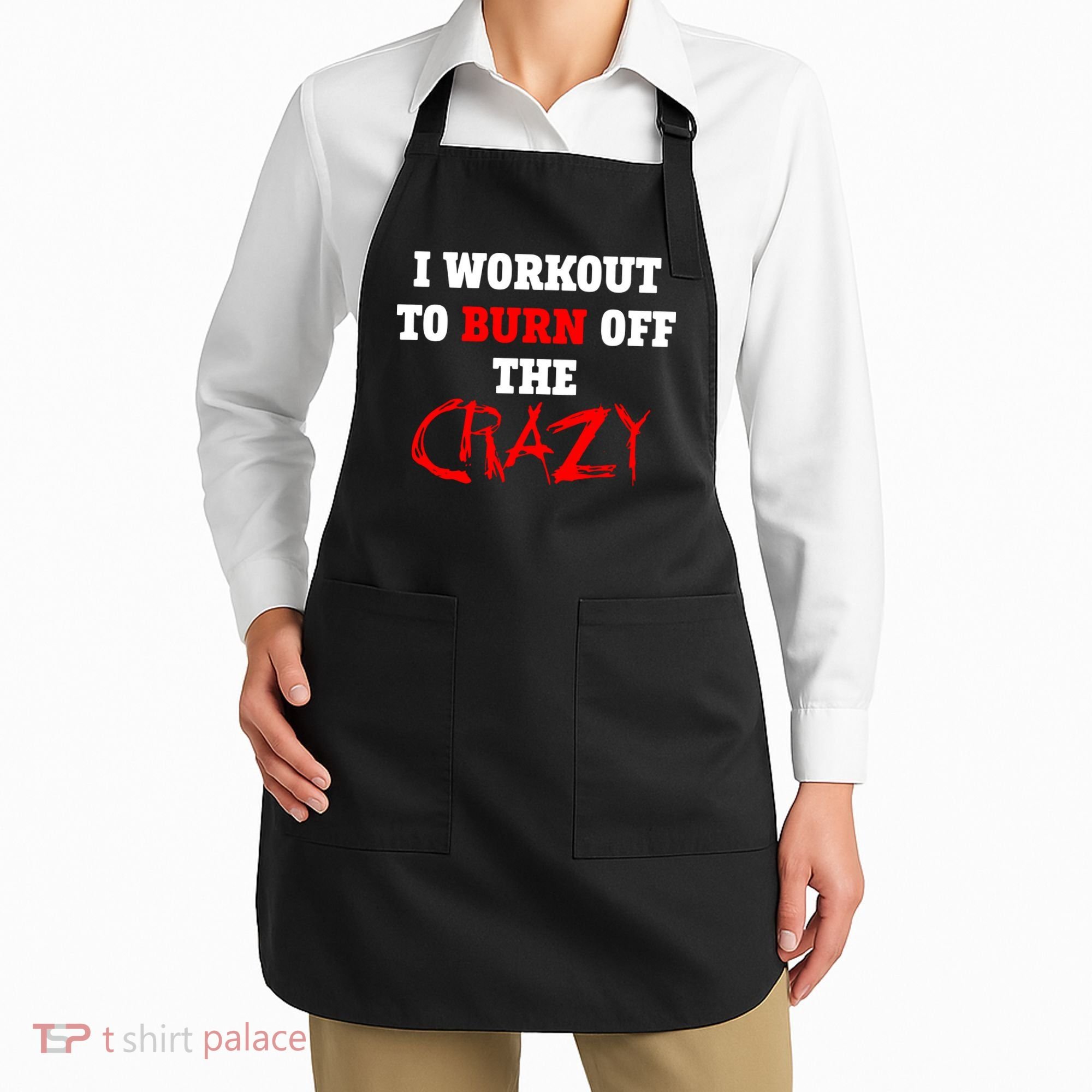 I Workout To Burn Off The Crazy Apron
