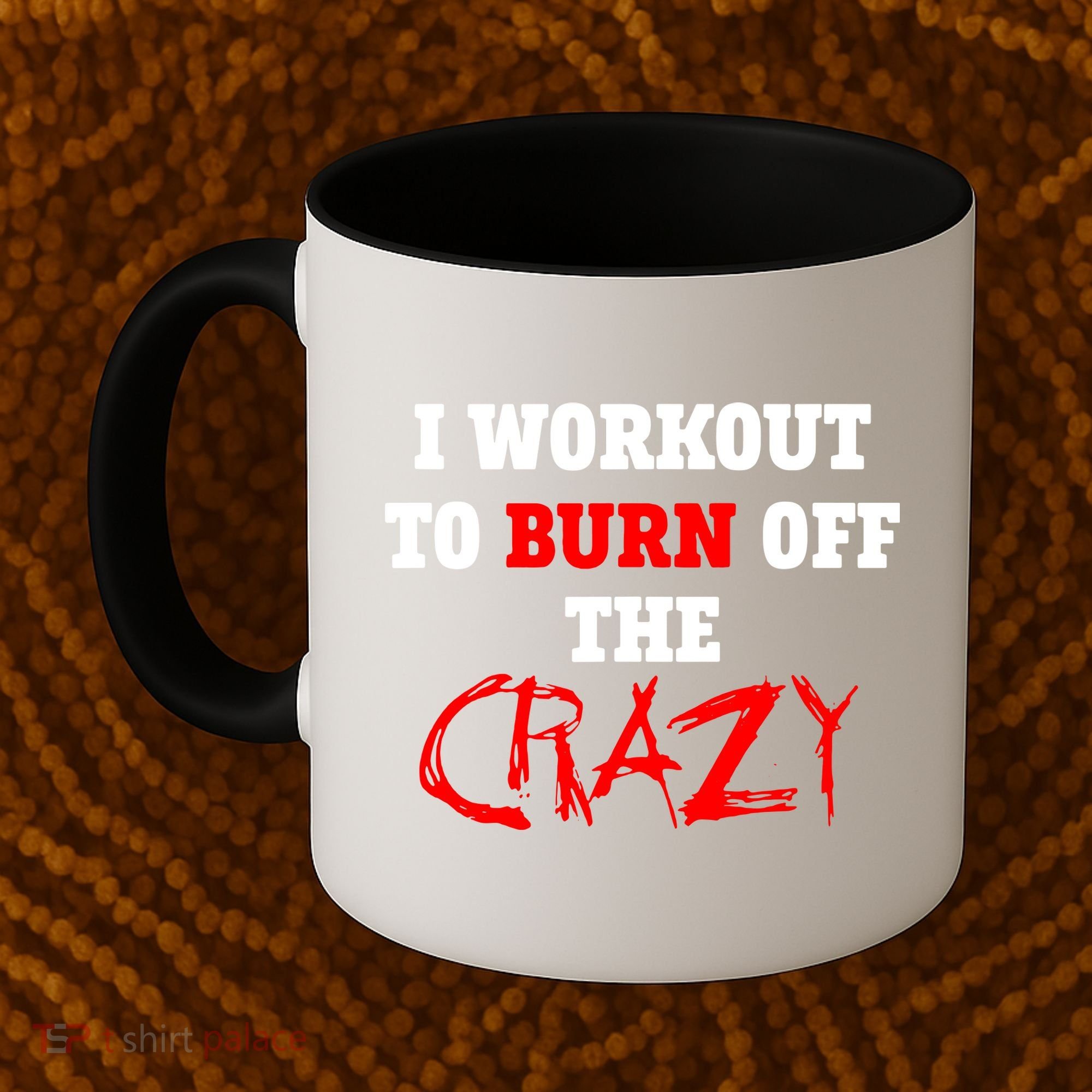 I Workout To Burn Off The Crazy Coffee Mug