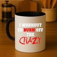 I Workout To Burn Off The Crazy Coffee Mug thumb 4